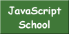 JavaScript School