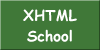 XHTML School